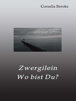 cover image of Zwergilein-Wo bist Du?
